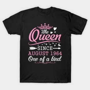 The Queen Since August 1964 One Of A Kind Happy Birthday 56 Years Old To Me You T-Shirt